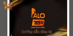 Hướng dẫn đăng ký Alo789